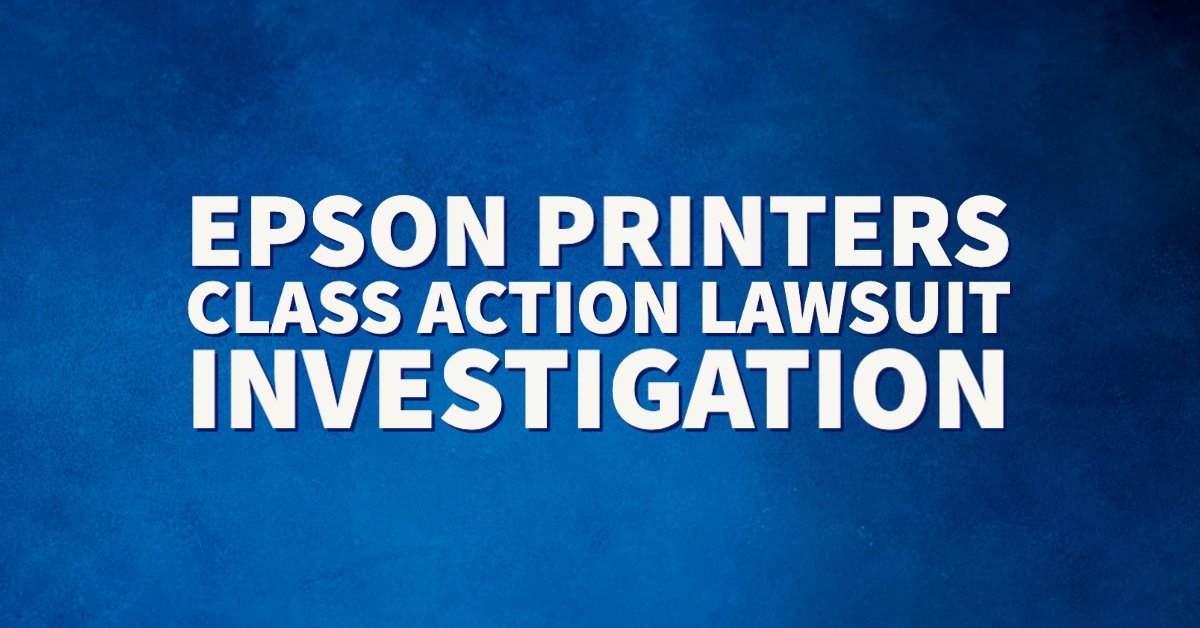 Epson Printers Class Action Lawsuit Investigation Sauder Schelkopf