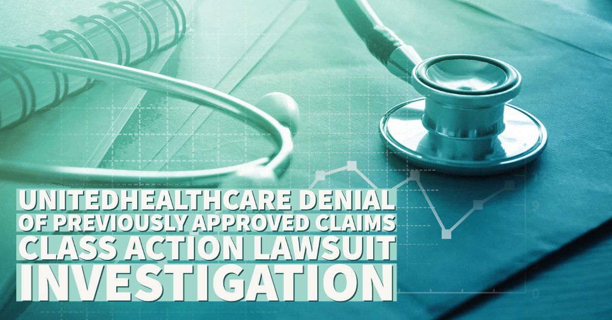 UnitedHealthcare Denial of Previously Approved Claims Class Action