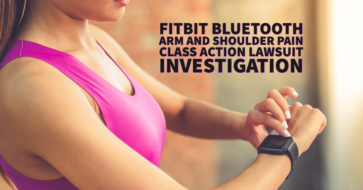 Fitbit Bluetooth Arm and Shoulder Pain Class Action Lawsuit Investigation Sauder Schelkopf