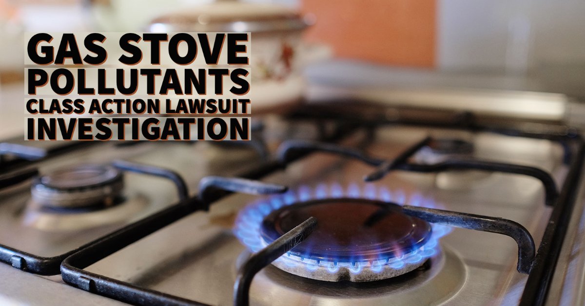 Gas Stove Pollutants Class Action Lawsuit Investigation Sauder